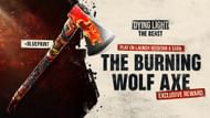 The Burning Wolf axe is a limited-time reward (Image via Techland)